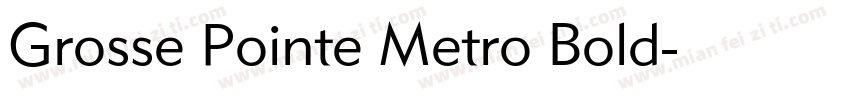 Grosse Pointe Metro Bold字体转换